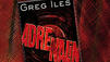 Greg Iles: Adrenalin