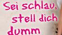 Daniela Katzenberger: Sei schlau, stell' dich dumm