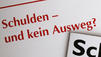 Jeder Zehnte ist &uuml;berschuldet: Raus aus der Schuldenfalle!