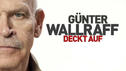 Neue Recherchen von Günter Wallraff