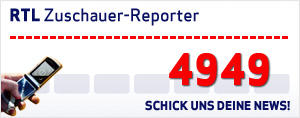 RTL Zuschauer-Reporter
